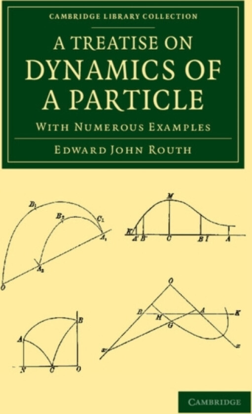 A Treatise on Dynamics of a Particle av Edward John Routh (Paperback)