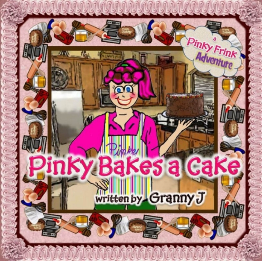 Pinky Bakes a Cake - a Pinky Frink Adventure av Granny J (Paperback)