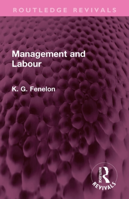 Management and Labour av Kevin Gerard Fenelon (Paperback)