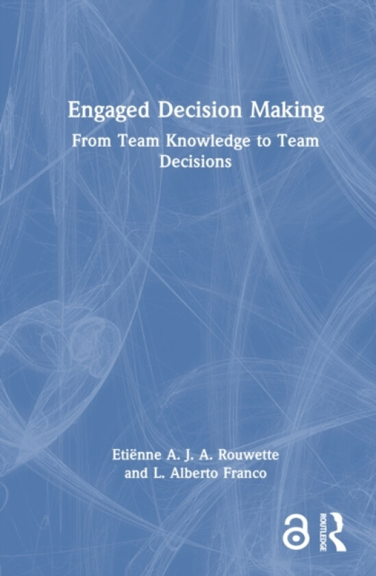 Engaged Decision Making av Etienne A.J.A. Rouwette, L.Alberto Franco (Hardcover)