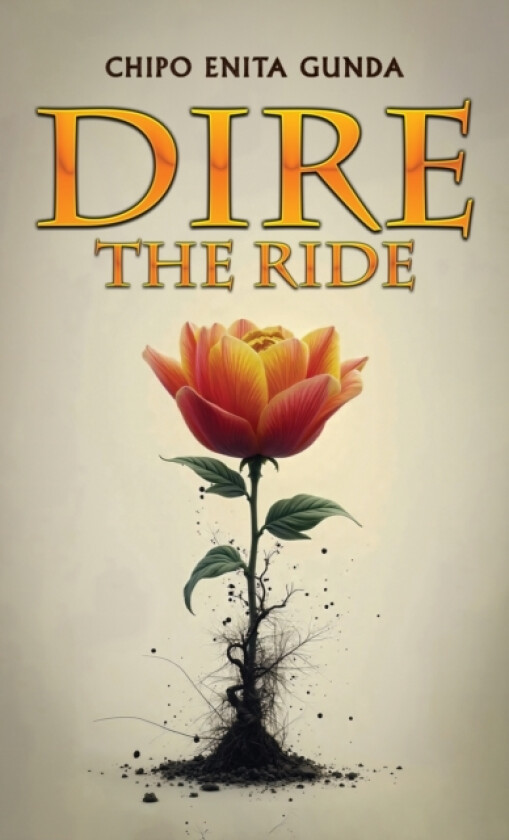 Dire: The Ride av Chipo Enita Gunda (Paperback)