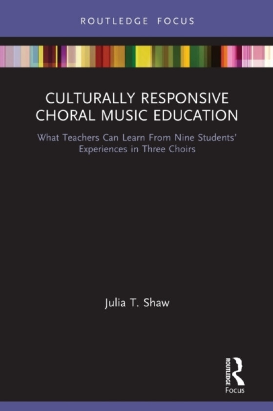 Culturally Responsive Choral Music Education av Julia T. Shaw (Paperback)