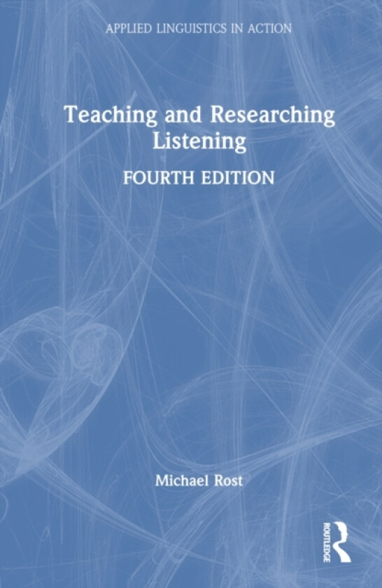 Teaching and Researching Listening av Michael Rost (Hardcover)