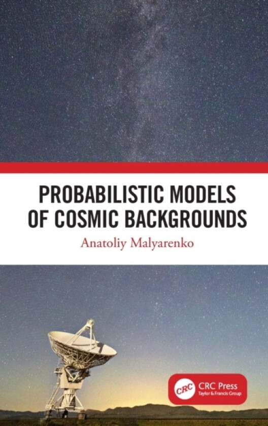 Probabilistic Models of Cosmic Backgrounds av Anatoliy Malyarenko (Hardcover)