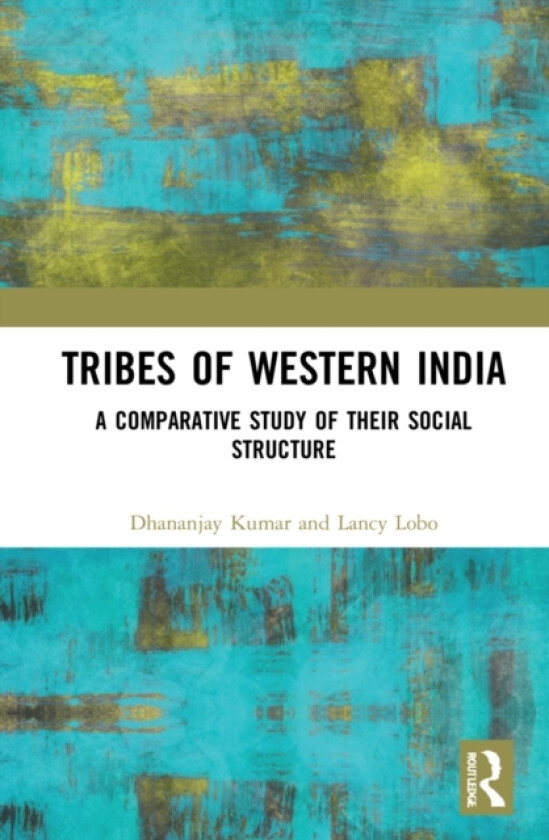 Tribes of Western India av Dhananjay Kumar, Lancy Lobo (Paperback)