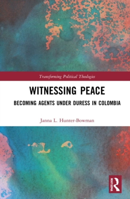 Witnessing Peace av Janna L. Hunter-Bowman (Paperback)