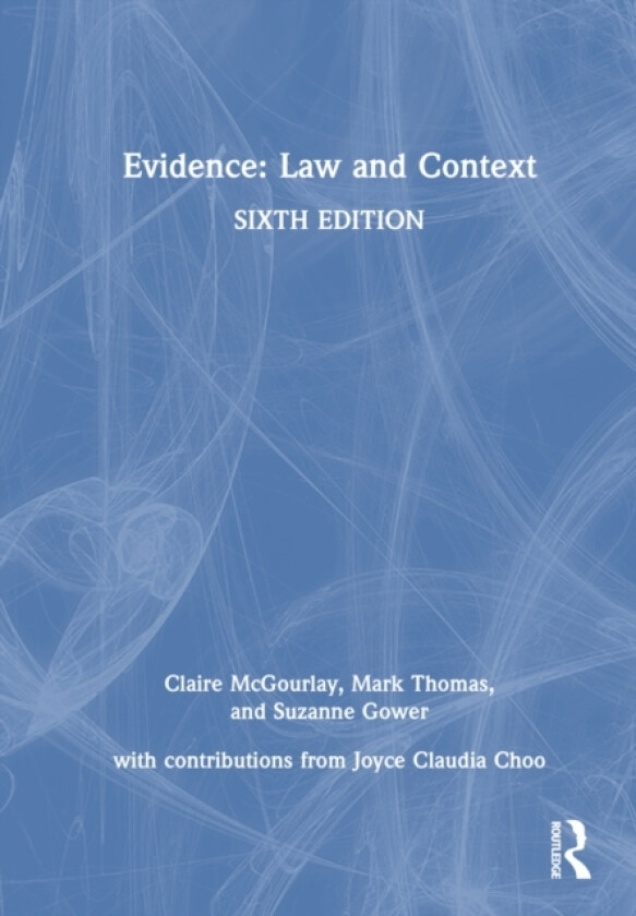 Evidence: Law and Context av Claire Mcgourlay, Mark Thomas, Suzanne Gower (Hardcover)