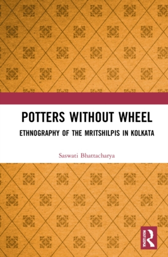 Potters without a Wheel av Saswati Bhattacharya (Paperback)