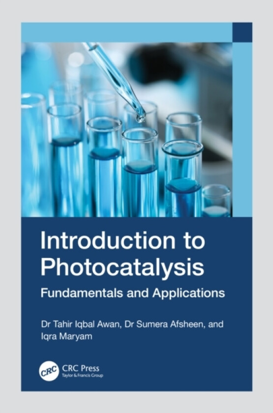 Introduction to Photocatalysis av Tahir Iqbal Awan, Sumera Afsheen, Iqra Maryam (Hardcover)