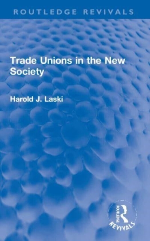 Trade Unions in the New Society av Harold J. Laski (Paperback)