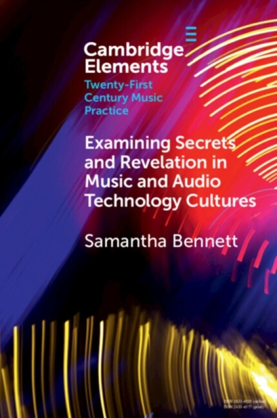 Examining Secrets and Revelation In Music and Audio Technology Cultures av Samantha Bennett (Paperback)
