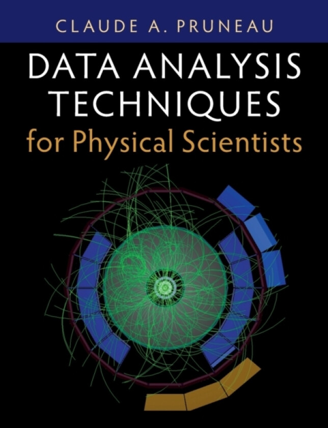 Data Analysis Techniques for Physical Scientists av Claude A. Pruneau (Paperback)