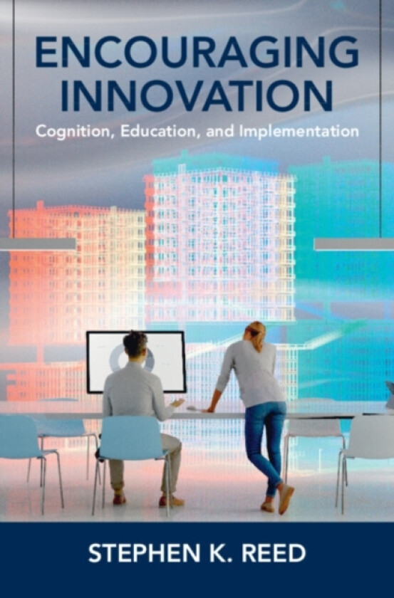 Encouraging Innovation av Stephen K. Reed (Hardcover)
