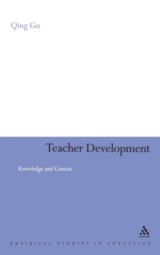 Teacher Development av Dr Qing Gu (Hardcover)