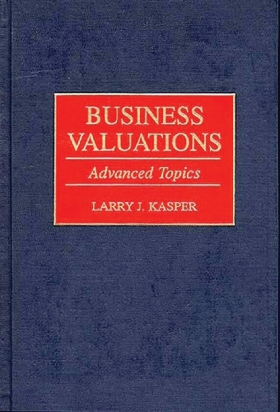 Business Valuations av Larry Kasper (Hardcover)