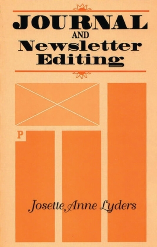 Journal and Newsletter Editing av Josette Anne Lyders (Paperback)