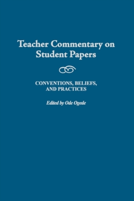 Teacher Commentary on Student Papers av Ode Ogede (Hardcover)