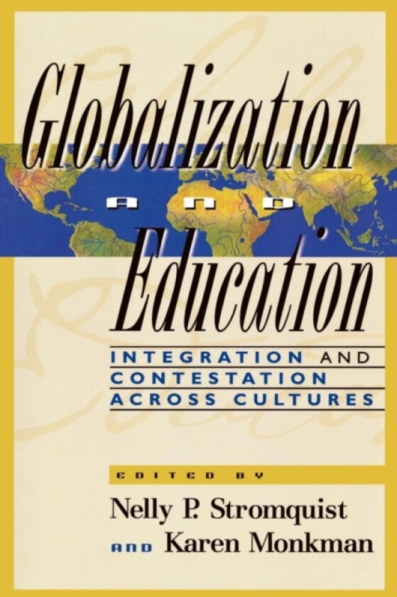 Globalization and Education av Nelly P. Stromquist, Karen Monkman (Paperback)