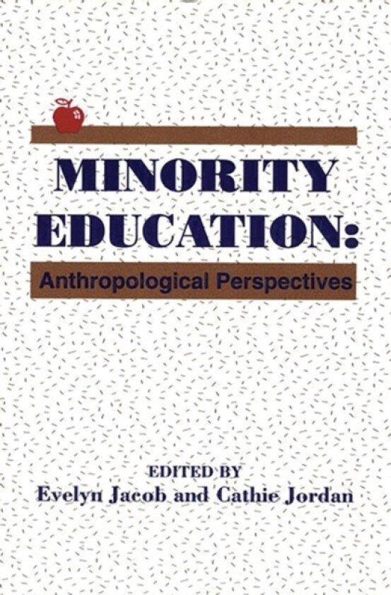 Minority Education av Evelyn Jacob, Cathie Jordan (Hardcover)