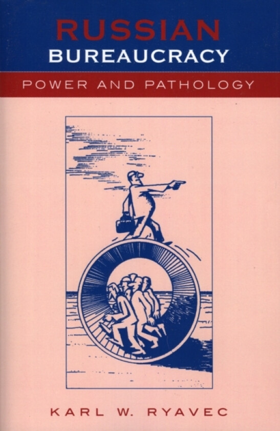 Russian Bureaucracy av Karl W. Ryavec (Paperback)