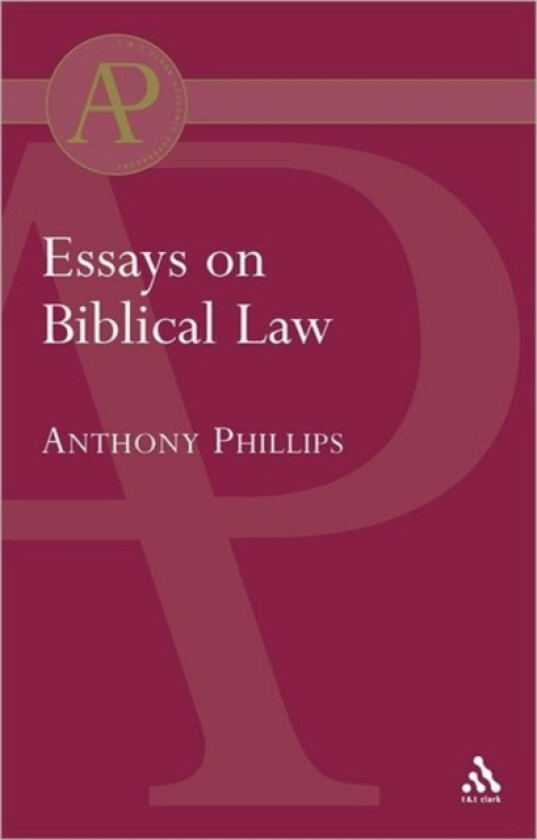 Essays on Biblical Law av Anthony Phillips (Hardcover)