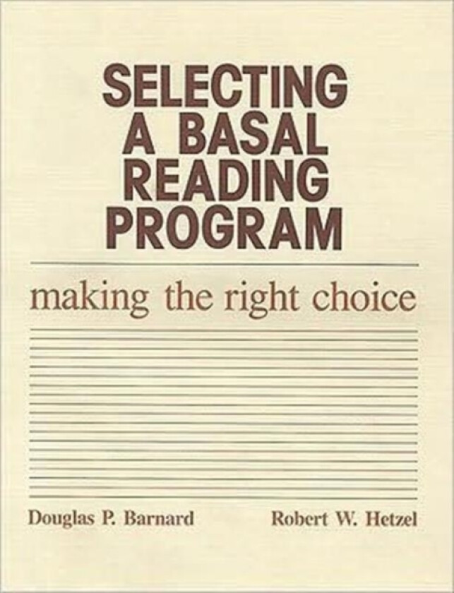 Selecting a Basal Reading Program av Douglas P. Barnard, Robert W. Hetzel (Paperback)