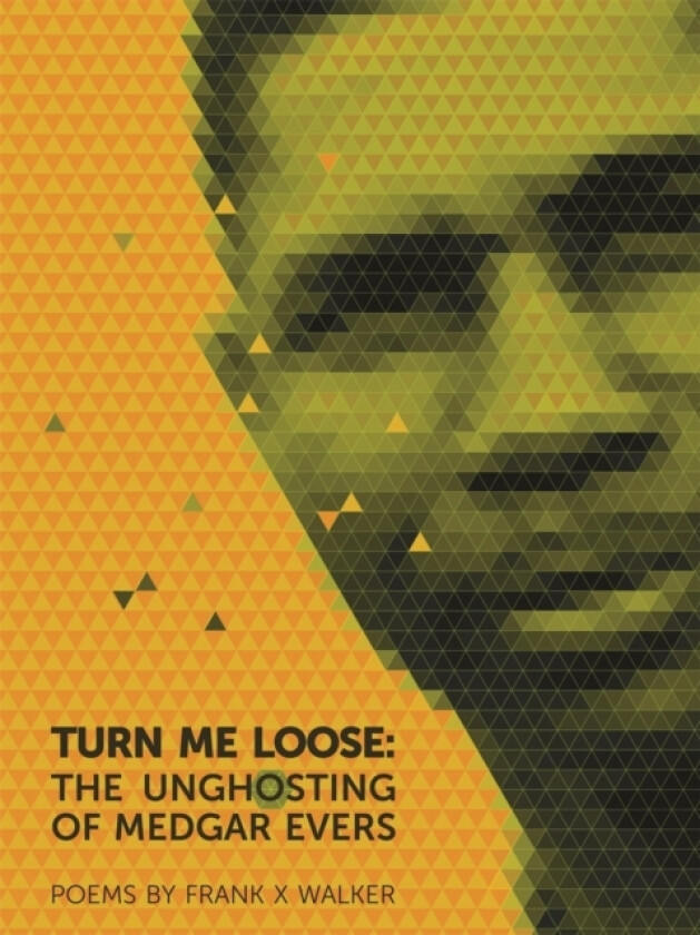 Turn Me Loose av Frank X Walker (Paperback)