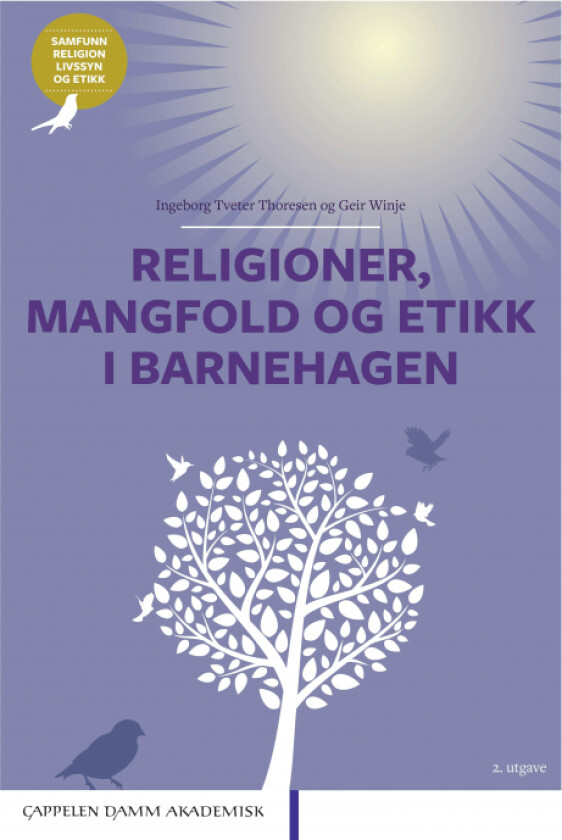 Religioner, mangfold og etikk i barnehagen av Ingeborg Tveter Thoresen, Geir Winje