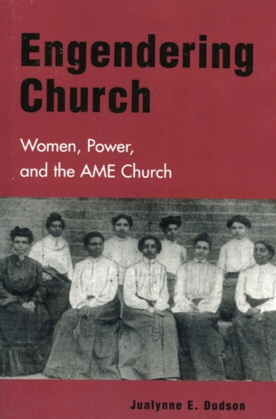 Engendering Church av Jualynne E. Dodson (Paperback)
