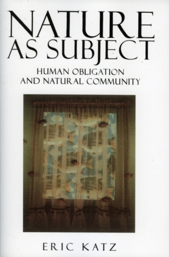 Nature as Subject av Eric Katz (Paperback)