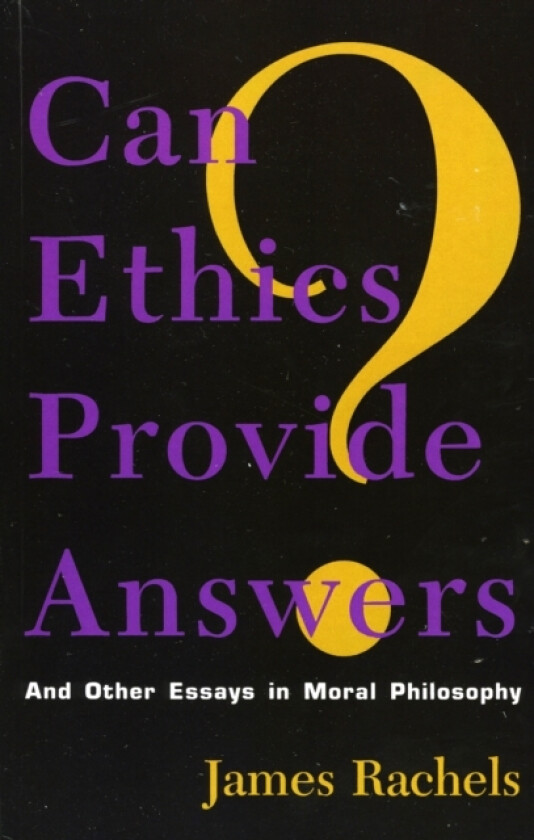 Can Ethics Provide Answers? av James Rachels (Hardcover)