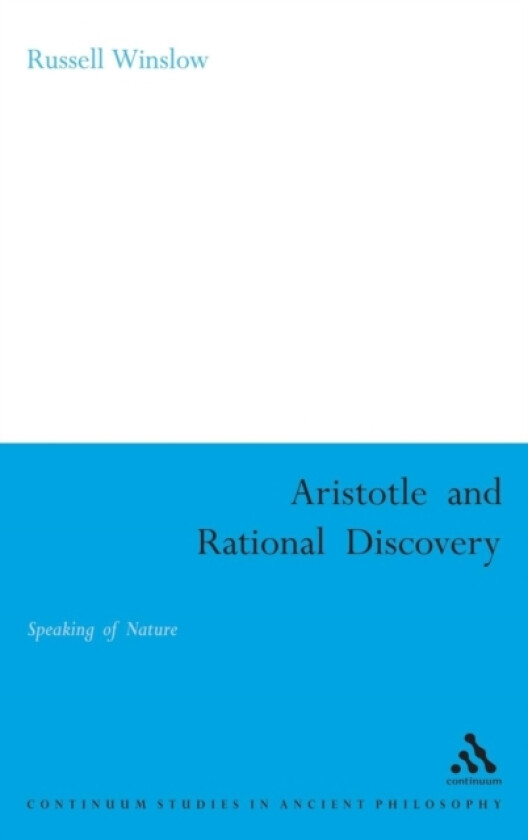Aristotle and Rational Discovery av Dr Russell Winslow (Hardcover)