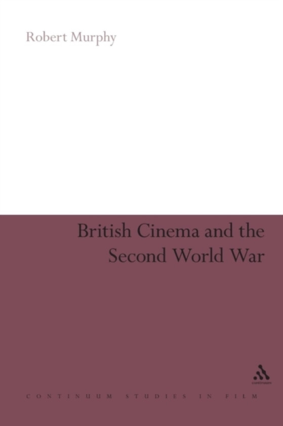 British Cinema and the Second World War av Robert Murphy (Paperback)
