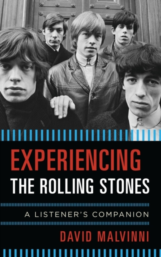 Experiencing the Rolling Stones av David Malvinni (Hardcover)