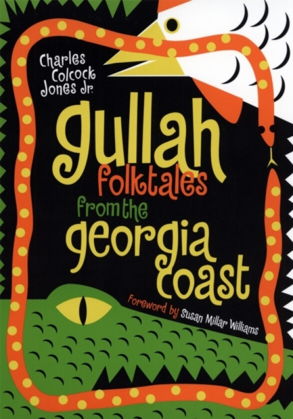 Gullah Folktales from the Georgia Coast av Charles Colcock Jr. Jones (Paperback)
