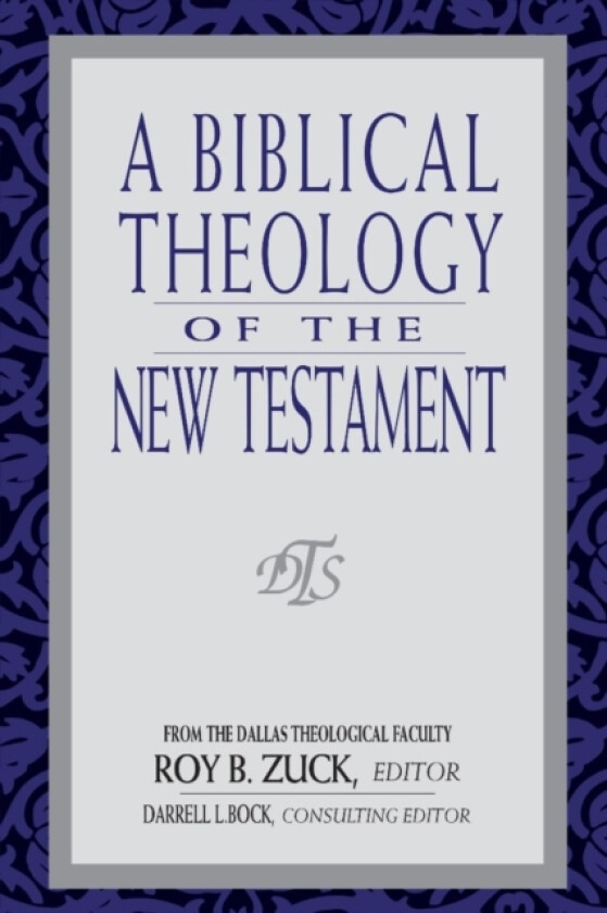 Biblical Theology of the New Testament, A av Roy B. Zuck, David Lowery, Darrell Bock (Paperback)