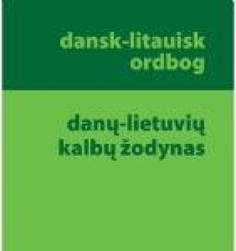 Dansk-litauisk ordbog Indre Løvheim Pedersen Språk: Dansk