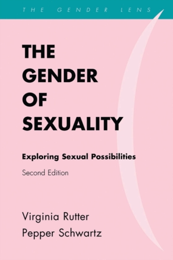The Gender of Sexuality av Virginia Rutter, Dr.Pepper Schwartz (Paperback)