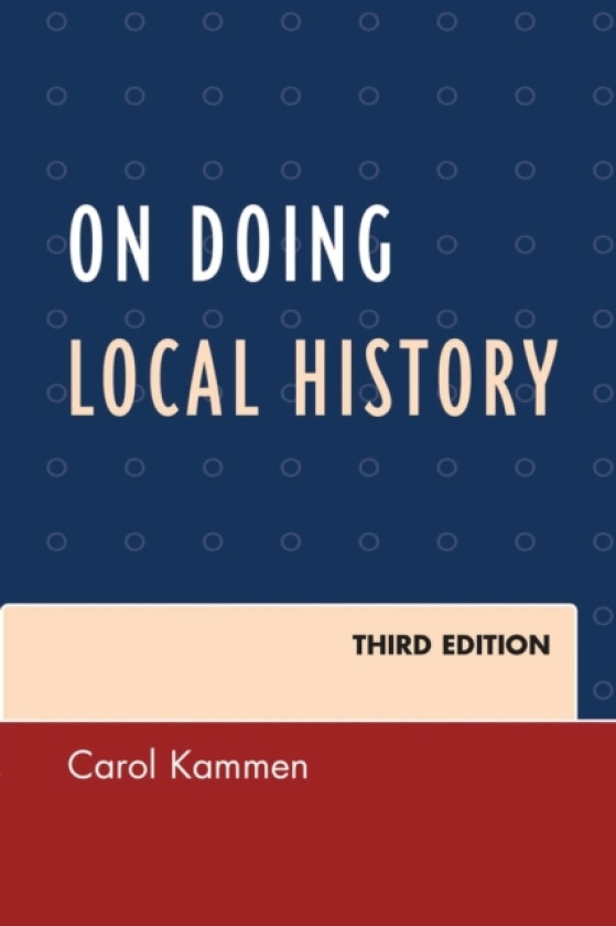 On Doing Local History av Carol Kammen (Paperback)