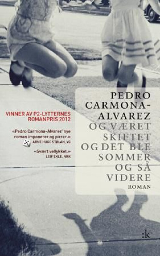 Og været skiftet og det ble sommer og så videre av Pedro Carmona-Alvarez