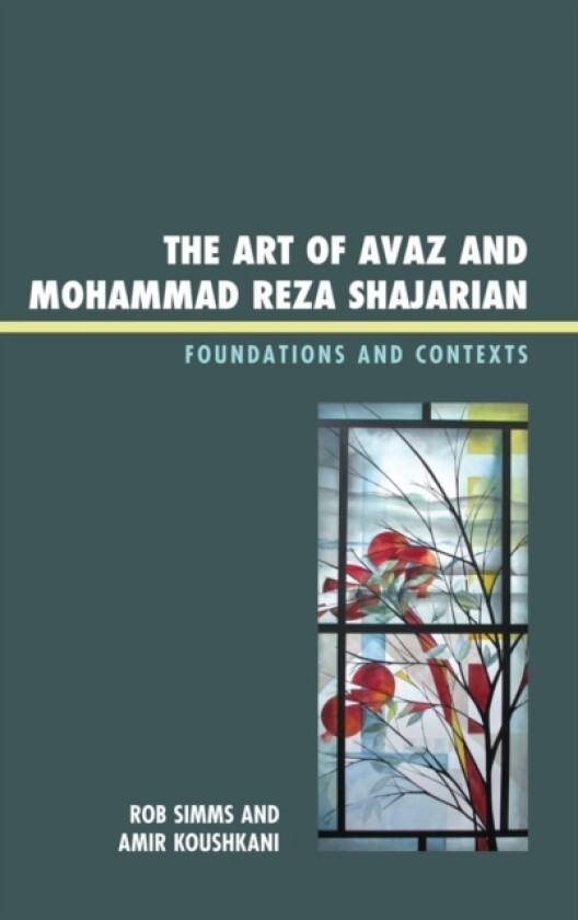 The Art of Avaz and Mohammad Reza Shajarian av Rob Simms, Amir Koushkani (Hardcover)