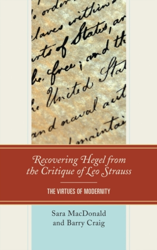 Recovering Hegel from the Critique of Leo Strauss av Sara MacDonald, Barry Craig (Hardcover)