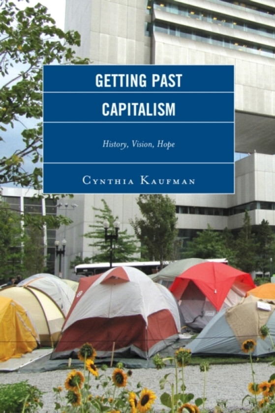 Getting Past Capitalism av Cynthia Kaufman (Paperback)