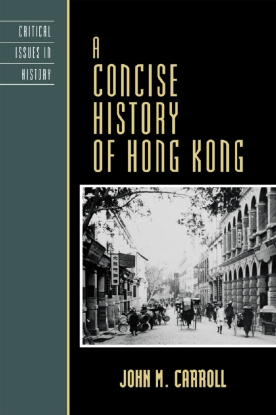 A Concise History of Hong Kong av John M. Carroll (Hardcover)