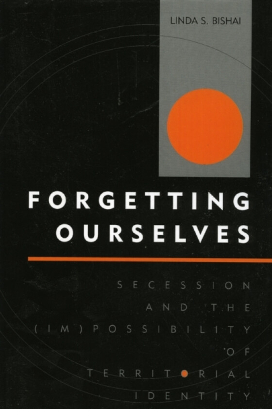 Forgetting Ourselves av Linda S. Bishai (Paperback)