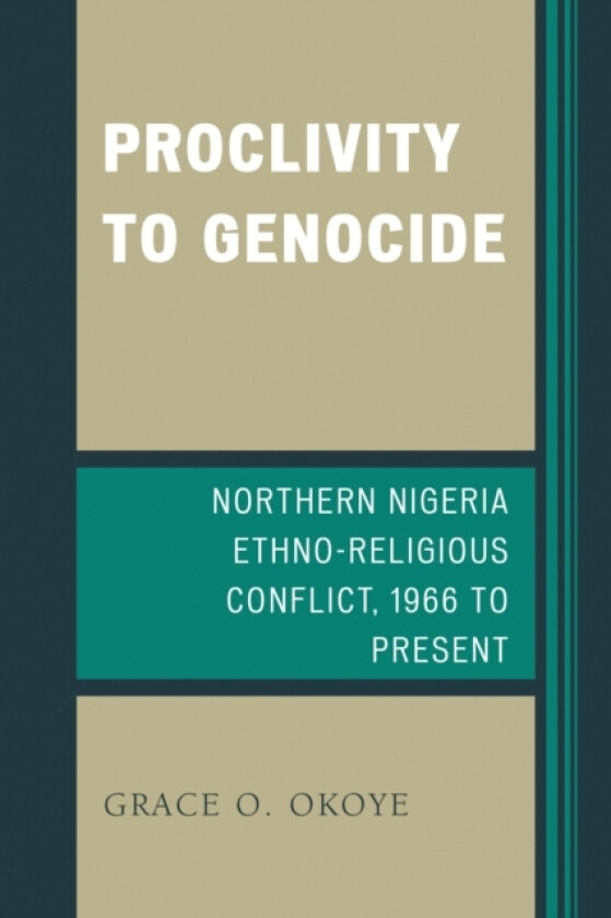Proclivity to Genocide av Grace O. Okoye (Hardcover)