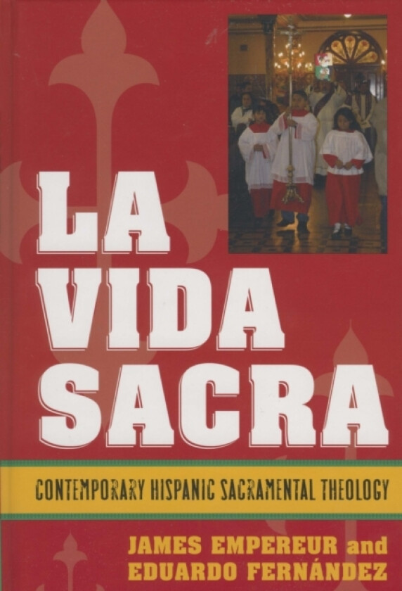 La Vida Sacra av James Empereur, Eduardo Fernandez (Hardcover)