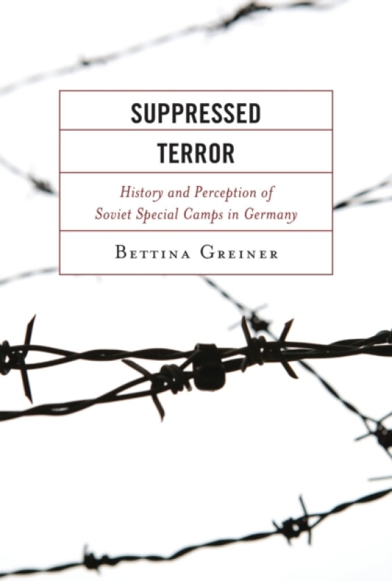 Suppressed Terror av Bettina Greiner (Hardcover)