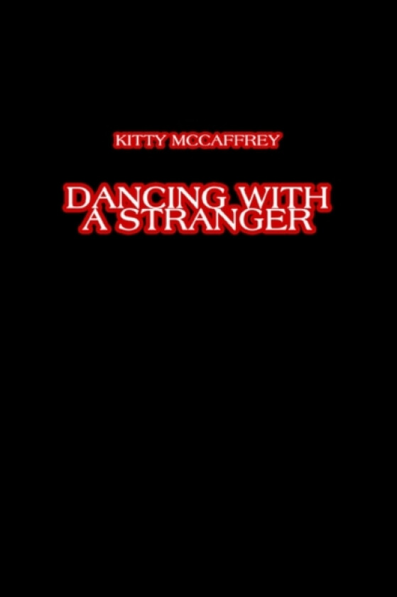 Dancing with a Stranger av Kitty McCaffrey (Paperback)