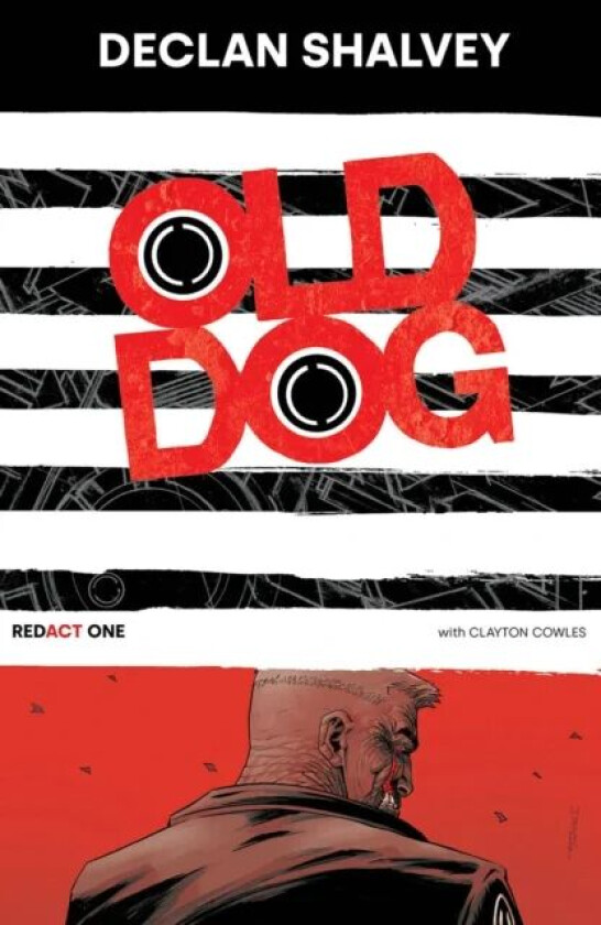 Old Dog, Redact One av Declan Shalvey